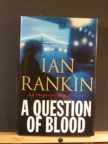 A Question of Blood: An Inspector Rebus Novel (Inspector Rebus Series)