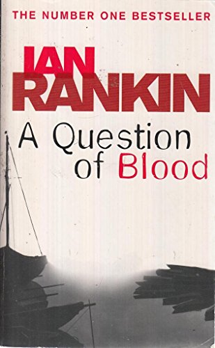 A Question of Blood. An Inspector Rebus Novel A Question of Blood. An Inspector Rebus Novel