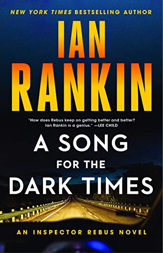 A Song for the Dark Times: An Inspector Rebus Novel (A Rebus Novel, 23)