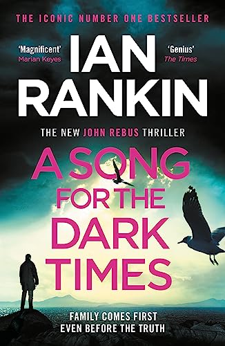 A Song for the Dark Times: From the iconic #1 bestselling author of IN A HOUSE OF LIES (Inspector Rebus series, 23) von Orion