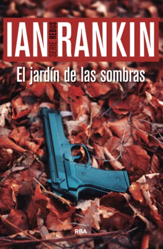 El jardín de las sombras: Serie John Rebus IX