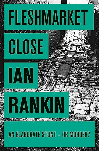 Fleshmarket Close: The number one bestselling series that inspired BBC One’s REBUS (A Rebus Novel) von Orion Publishing Group