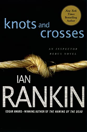 Knots and Crosses: An Inspector Rebus Novel (Inspector Rebus Novels, Band 1)