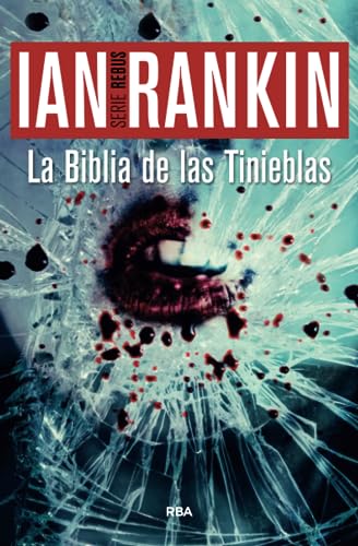 La Biblia de las Tinieblas: Serie John Rebus XIX La Biblia de las Tinieblas: Serie John Rebus XIX von RBA Libros