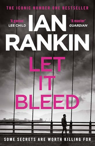 Let It Bleed: From the iconic #1 bestselling author of A SONG FOR THE DARK TIMES (A Rebus Novel)