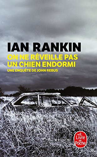 On ne réveille pas un chien endormi: Une enquête de John Rebus On ne réveille pas un chien endormi: Une enquête de John Rebus von Le Livre de Poche