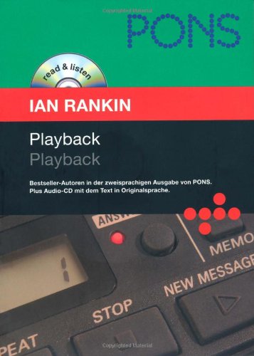 Playback. Playback: Originalliteratur: zweisprachige Lektüre (Englisch - Deutsch) mit Hörbuch (PONS read & listen / Bestseller-Autoren in der ... Audio-CD mit dem Text in Originalsprache)