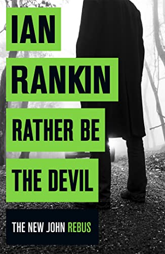 Rather Be the Devil: The New John Rebus (Inspector Rebus series, 21)