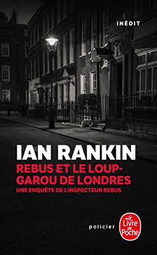 Rebus et le Loup-Garou de Londres: Une enquête de l'inspecteur Rebus- Inédit Rebus et le Loup-Garou de Londres: Une enquête de l'inspecteur Rebus- Inédit von Le Livre de Poche