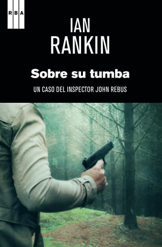 Sobre su tumba: Serie John Rebus XVIII Sobre su tumba: Serie John Rebus XVIII von RBA Libros