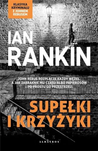 Supełki i krzyżyki: Inspektor Rebus Tom 1 Supełki i krzyżyki: Inspektor Rebus Tom 1 von Albatros