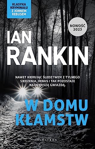 W domu kłamstw Cykl Inspektor Rebus Tom 22 W domu kłamstw Cykl Inspektor Rebus Tom 22