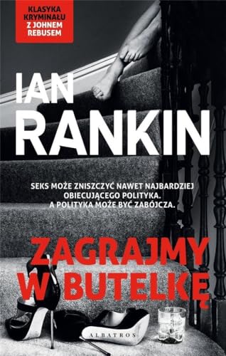 Zagrajmy w butelkę: Cykl Inspektor Rebus Tom 4 Zagrajmy w butelkę: Cykl Inspektor Rebus Tom 4