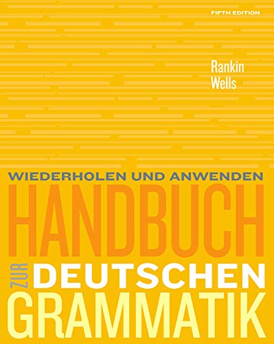 Handbuch zur deutschen Grammatik: Wiederholen Und Anwenden