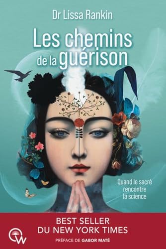 Les Chemins de la guérison - Quand le sacré rencontre la science von QUANTUM WAY