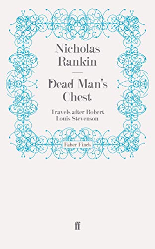 Dead Man's Chest: Travels after Robert Louis Stevenson von Faber & Faber
