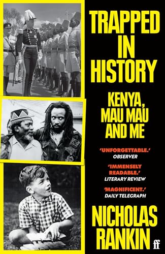 Trapped in History: Kenya, Mau Mau and Me von Faber & Faber