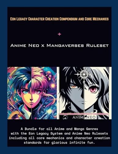 Anime Neo x Mangaverses RPG Core: Presented by Eon Legacy by R.A.G Rankin von Lulu.com