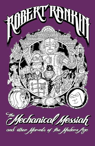 The Mechanical Messiah and Other Marvels of the Modern Age: A Novel