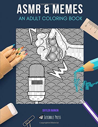 ASMR & MEMES: AN ADULT COLORING BOOK: An Awesome Coloring Book For Adults von Independently published
