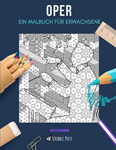 OPER: EIN MALBUCH FÜR ERWACHSENE: Ein Malbuch für Erwachsene