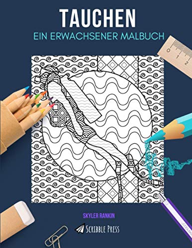 TAUCHEN: ein Erwachsener Malbuch: Ein Tauchen Malbuch für Erwachsene von Independently published