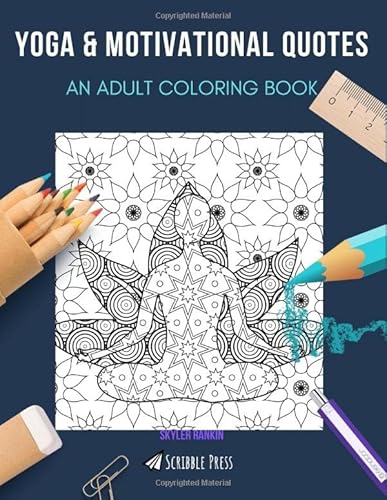 YOGA & MOTIVATIONAL QUOTES: AN ADULT COLORING BOOK: An Awesome Coloring Book For Adults von Independently published