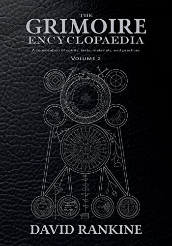 The Grimoire Encyclopaedia: Volume 2: A convocation of spirits, texts, materials, and practices von Hadean Press Limited