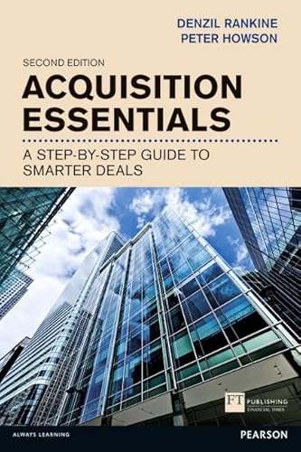 Acquisition Essentials: A Step-by-Step Guide to Smarter Deals, 2nd ed. (Financial Times Series) von FT Publishing International