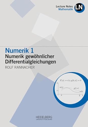 Numerik 1: Numerik gewöhnlicher Differentialgleichungen (Lecture Notes Mathematik)