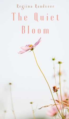The Quiet Bloom von Book Fairy Publishing