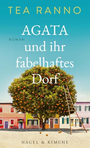 Agata und ihr fabelhaftes Dorf: Roman