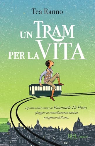Un tram per la vita (BUR Ragazzi Verdi) von Rizzoli