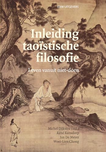Inleiding taoïstische filosofie: leven vanuit niet-doen von ISVW Uitgevers