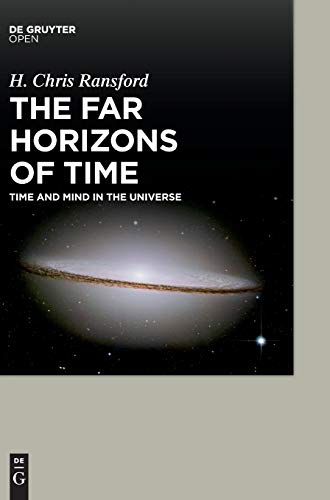 The Far Horizons of Time: Time and Mind in the Universe von de Gruyter