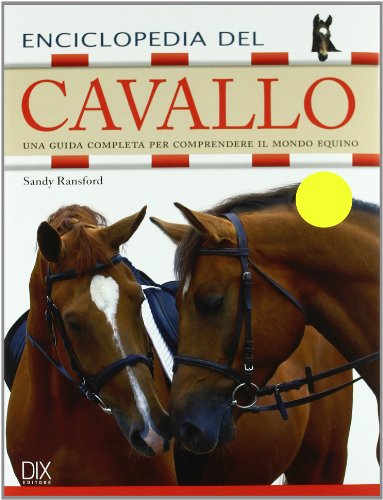 Enciclopedia del cavallo (Varia illustrata)