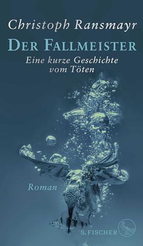 Der Fallmeister: Eine kurze Geschichte vom Töten von FISCHERVERLAGE