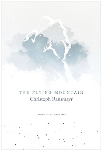 The Flying Mountain: Roman. Ausgezeichnet mit dem Premio Grinzane Cavour, Premio per la narrativa straniera (The German List)