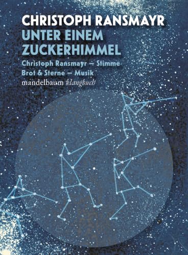 Unter einem Zuckerhimmel: Klangbuch mit 1 CD und inkludiertem Download-Code (Klangbücher) Unter einem Zuckerhimmel: Klangbuch mit 1 CD und inkludiertem Download-Code (Klangbücher) von mandelbaum verlag eG