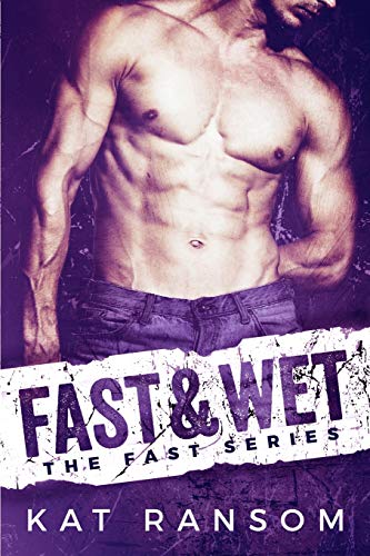 Fast & Wet: A Formula 1 Romance (The Fast Series, Band 2) von Independently Published