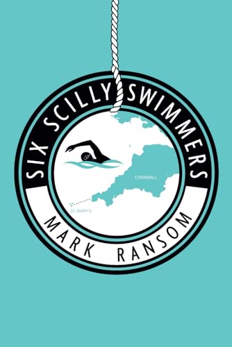 Six Scilly Swimmers: Attempting a World First von Independently published