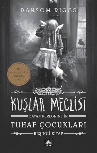 Kuşlar Meclisi (Ciltli): Bayan Peregrine’in Tuhaf Çocukları 5 von İthaki Yayınları