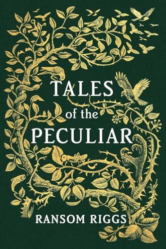 Tales of the Peculiar: Miss Peregrines Peculiar Children . By Ransom Riggs