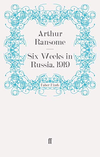Six Weeks in Russia, 1919 von Faber & Faber