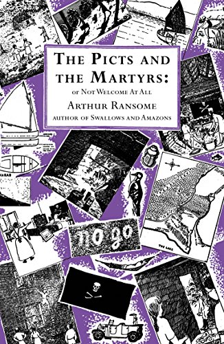 The Picts and the Martyrs: or Not Welcome At All (Swallows And Amazons, 11) von Red Fox