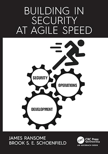 Building in Security at Agile Speed von Auerbach Publications