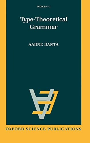 Type-Theoretical Grammar (Indices, 1, Band 1)