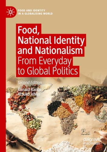 Food, National Identity and Nationalism: From Everyday to Global Politics (Food and Identity in a Globalising World) von Palgrave Macmillan