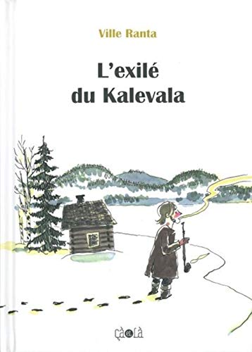 L' Exilé du Kalevala von CA ET LA