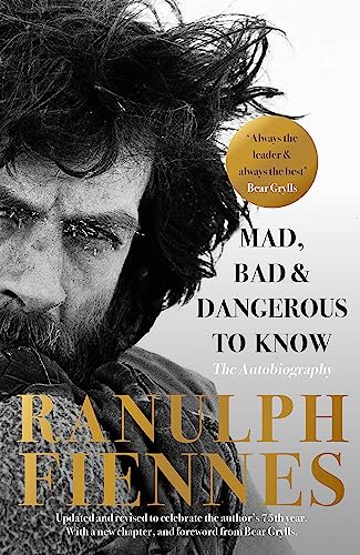Mad, Bad and Dangerous to Know: Updated and revised to celebrate the author's 75th year von Hodder & Stoughton